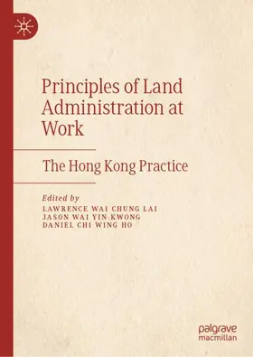 Lai / Kwong / Ho |  Principles of Land Administration at Work | Buch |  Sack Fachmedien