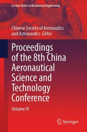 Chinese Society of Aeronautics and Astronautics |  Proceedings of the 8th China Aeronautical Science and Technology Conference | Buch |  Sack Fachmedien