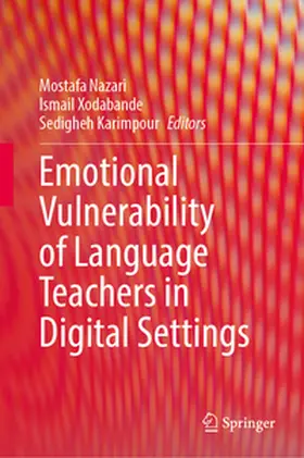 Nazari / Xodabande / Karimpour |  Emotional Vulnerability of Language Teachers in Digital Settings | eBook | Sack Fachmedien