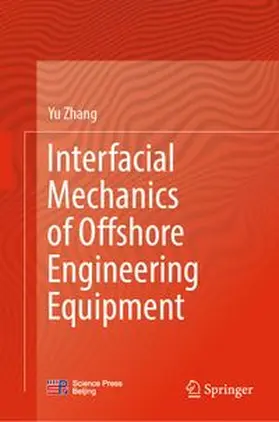 Zhang | Interfacial Mechanics of Offshore Engineering Equipment | E-Book | www.sack.de