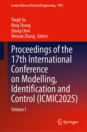 Su / Sheng / Chen |  Proceedings of the 17th International Conference on Modelling, Identification and Control (ICMIC2025) | eBook | Sack Fachmedien