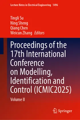 Su / Sheng / Chen |  Proceedings of the 17th International Conference on Modelling, Identification and Control (ICMIC2025) | eBook | Sack Fachmedien