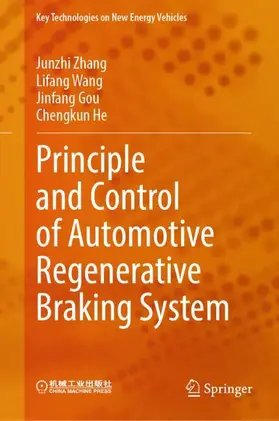 Zhang / Wang / Gou |  Principle and Control of Automotive Regenerative Braking System | Buch |  Sack Fachmedien