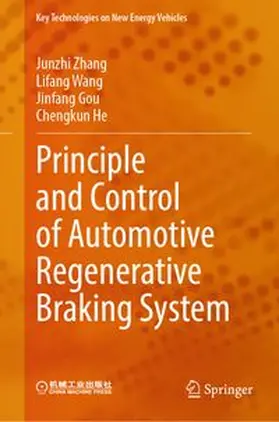 Zhang / Wang / Gou |  Principle and Control of Automotive Regenerative Braking System | eBook | Sack Fachmedien