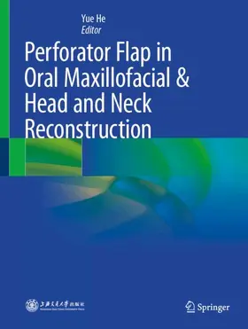 He |  Perforator Flap in Oral Maxillofacial & Head and Neck Reconstruction | Buch |  Sack Fachmedien