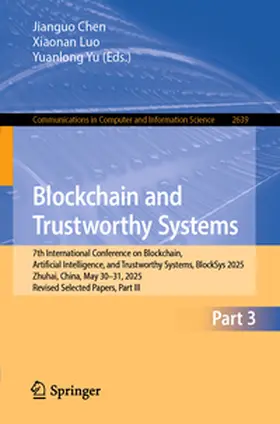 Chen / Luo / Yu | Blockchain and Trustworthy Systems | E-Book | www.sack.de