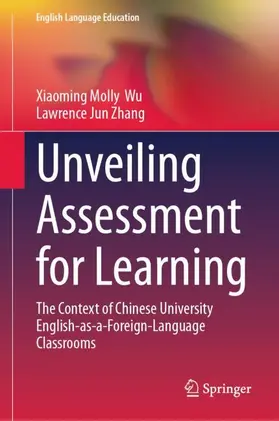 Wu / Zhang |  Unveiling Assessment for Learning | Buch |  Sack Fachmedien