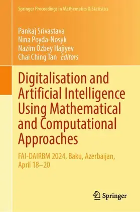 Srivastava / Poyda-Nosyk / Hajiyev |  Digitalisation and Artificial Intelligence Using Mathematical and Computational Approaches | Buch |  Sack Fachmedien