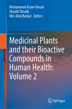 Ansari / Shoaib / Barkat |  Medicinal Plants and their Bioactive Compounds in Human Health: Volume 2 | eBook | Sack Fachmedien
