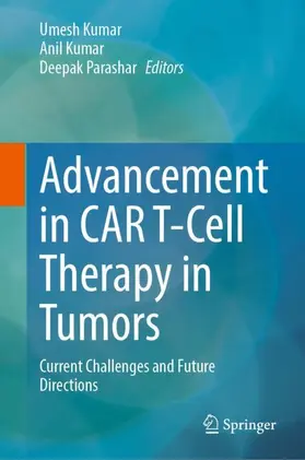 Kumar / Parashar |  Advancement in CAR T-Cell Therapy in Tumors | Buch |  Sack Fachmedien