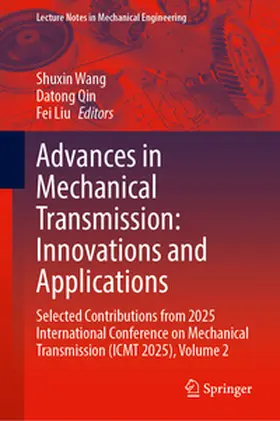 Wang / Qin / Liu |  Advances in Mechanical Transmission: Innovations and Applications | eBook | Sack Fachmedien