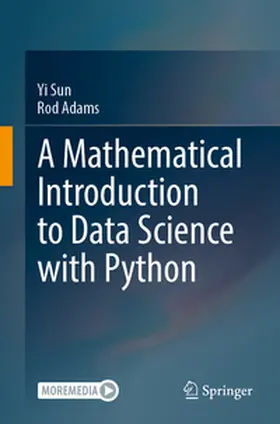 Sun / Adams |  A Mathematical Introduction to Data Science with Python | eBook | Sack Fachmedien