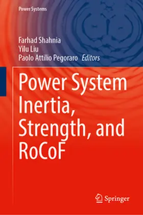 Shahnia / Liu / Pegoraro |  Power System Inertia, Strength, and RoCoF | eBook | Sack Fachmedien
