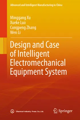 Xu / Luo / Zhang |  Design and Case of Intelligent Electromechanical Equipment System | eBook | Sack Fachmedien