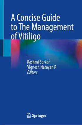 Sarkar / Narayan R | A Concise Guide to The Management of Vitiligo | Buch | 978-981-953856-0 | www.sack.de