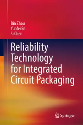 Zhou / En / Chen |  Reliability Technology for Integrated Circuit Packaging | eBook | Sack Fachmedien