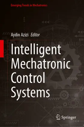 Azizi | Intelligent Mechatronic Control Systems | E-Book | www.sack.de