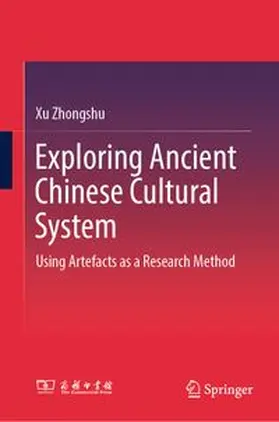 Zhongshu |  Exploring Ancient Chinese Cultural System | eBook | Sack Fachmedien