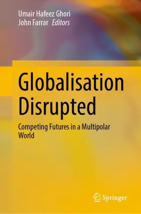 Ghori / Farrar |  Globalisation Disrupted | Buch |  Sack Fachmedien