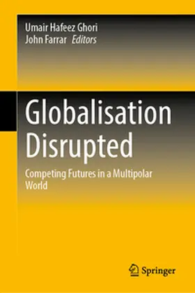 Ghori / Farrar | Globalisation Disrupted | E-Book | www.sack.de