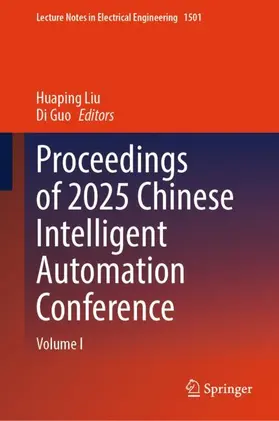 Liu / Guo |  Proceedings of 2025 Chinese Intelligent Automation Conference | Buch |  Sack Fachmedien