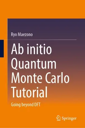 Maezono |  Ab initio Quantum Monte Carlo Tutorial | Buch |  Sack Fachmedien