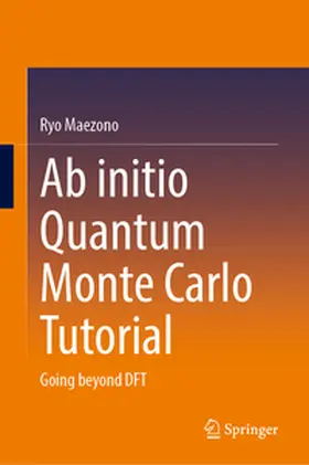 Maezono |  Ab initio Quantum Monte Carlo Tutorial | eBook | Sack Fachmedien