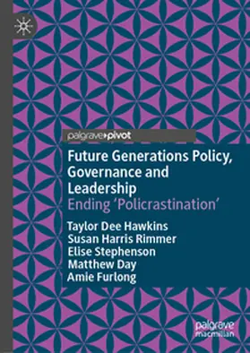 Hawkins / Harris Rimmer / Stephenson |  Future Generations Policy, Governance and Leadership | eBook | Sack Fachmedien