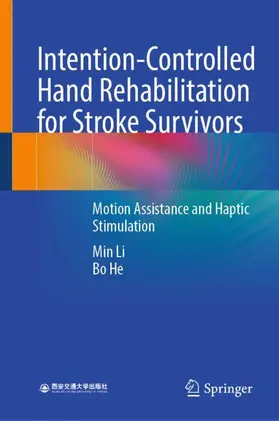 Li / He |  Intention-Controlled Hand Rehabilitation for Stroke Survivors | Buch |  Sack Fachmedien