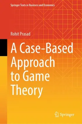 Prasad |  A Case-Based Approach to Game Theory | Buch |  Sack Fachmedien