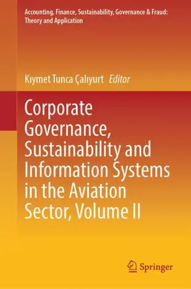 Çaliyurt / Çaliyurt |  Corporate Governance, Sustainability and Information Systems in the Aviation Sector, Volume II | Buch |  Sack Fachmedien
