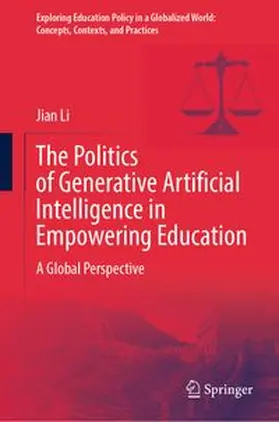 Li |  The Politics of Generative Artificial Intelligence in Empowering Education | eBook | Sack Fachmedien