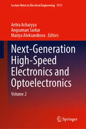 Acharyya / Sarkar / Aleksandrova |  Next-Generation High-Speed Electronics and Optoelectronics | eBook | Sack Fachmedien