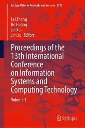 Zhang / Huang / Xu |  Proceedings of the 13th International Conference on Information Systems and Computing Technology | eBook | Sack Fachmedien
