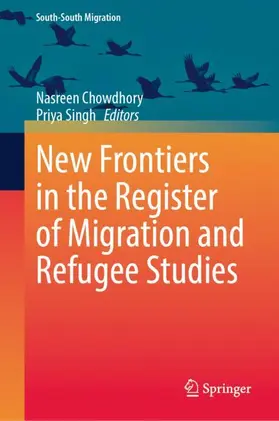 Chowdhory / Singh |  New Frontiers in the Register of Migration and Refugee Studies | Buch |  Sack Fachmedien