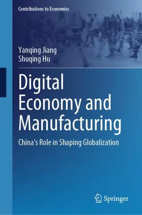 Jiang / Hu |  Digital Economy and Manufacturing | Buch |  Sack Fachmedien