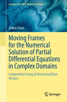 Chun |  Moving Frames for the Numerical Solution of Partial Differential Equations in Complex Domains | Buch |  Sack Fachmedien