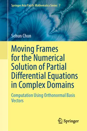 Chun | Moving Frames for the Numerical Solution of Partial Differential Equations in Complex Domains | E-Book | www.sack.de