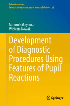 Nakayama / Nowak |  Development of Diagnostic Procedures Using Features of Pupil Reactions | eBook | Sack Fachmedien
