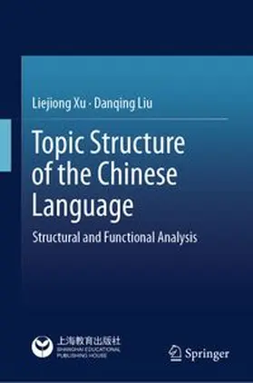 Xu / Liu |  Topic Structure of the Chinese Language | eBook | Sack Fachmedien