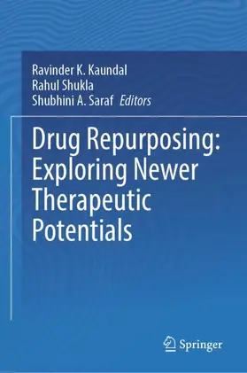 Kaundal / Shukla / Saraf |  Drug Repurposing: Exploring Newer Therapeutic Potentials | Buch |  Sack Fachmedien