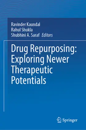 Kaundal / Shukla / Saraf |  Drug Repurposing: Exploring Newer Therapeutic Potentials | eBook | Sack Fachmedien