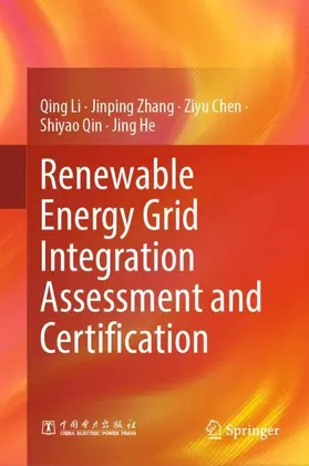 Li / Zhang / Chen |  Renewable Energy Grid Integration Assessment and Certification | Buch |  Sack Fachmedien