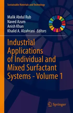 Abdul Rub / Azum / Khan |  Industrial Applications of Individual and Mixed Surfactant Systems - Volume 1 | Buch |  Sack Fachmedien