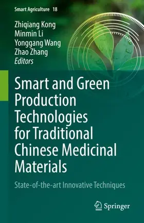 Kong / Li / Wang |  Smart and Green Production Technologies for Traditional Chinese Medicinal Materials | Buch |  Sack Fachmedien