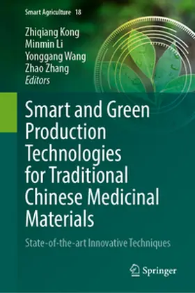 Kong / Li / Wang |  Smart and Green Production Technologies for Traditional Chinese Medicinal Materials | eBook | Sack Fachmedien