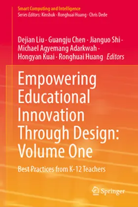 Liu / Chen / Shi |  Empowering Educational Innovation Through Design: Volume One | eBook | Sack Fachmedien