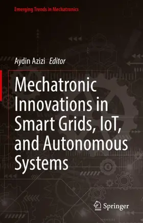 Azizi |  Mechatronic Innovations in Smart Grids, IoT, and Autonomous Systems | Buch |  Sack Fachmedien