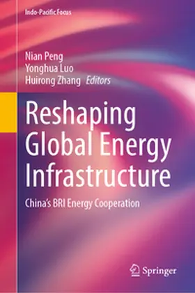 Peng / Luo / Zhang |  Reshaping Global Energy Infrastructure | eBook | Sack Fachmedien