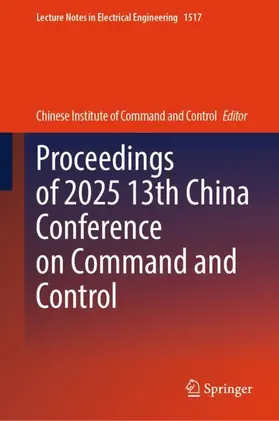 Chinese Institute of Command and Control |  Proceedings of 2025 13th China Conference on Command and Control | Buch |  Sack Fachmedien